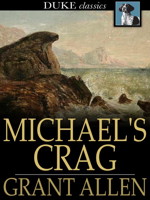 Title details for Michael's Crag by Grant Allen - Wait list